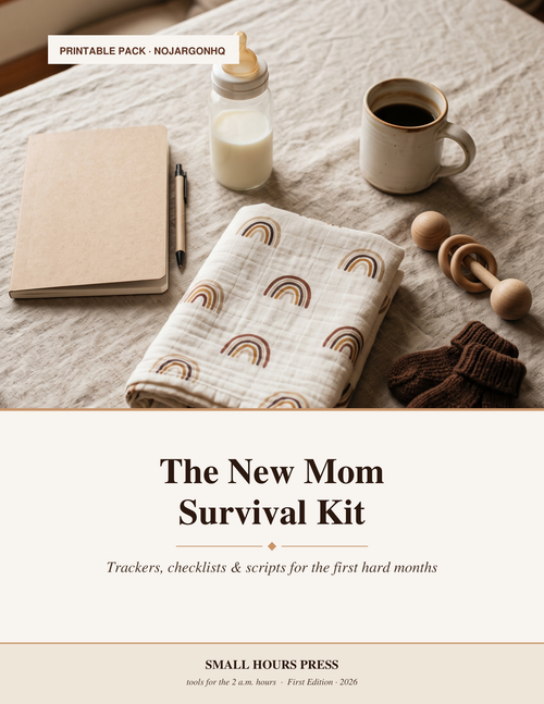 The New Mom Survival Kit — 18-page printable pack of trackers, checklists and scripts for the first hard months, by NoJargonHQ