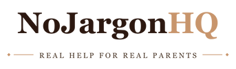 NoJargonHQ — real help for real parents